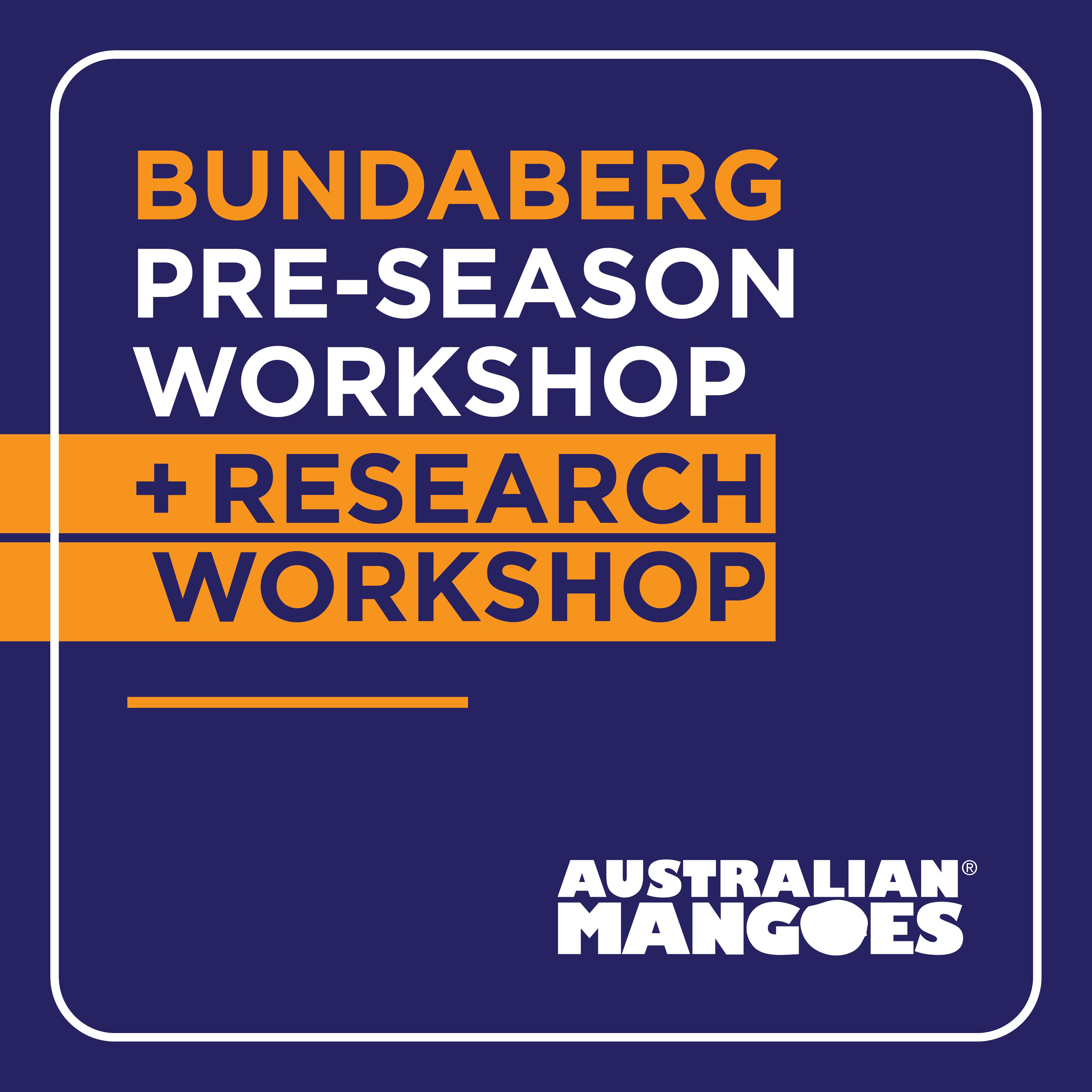 Bundaberg Pre-season Roadshow + Research Workshop