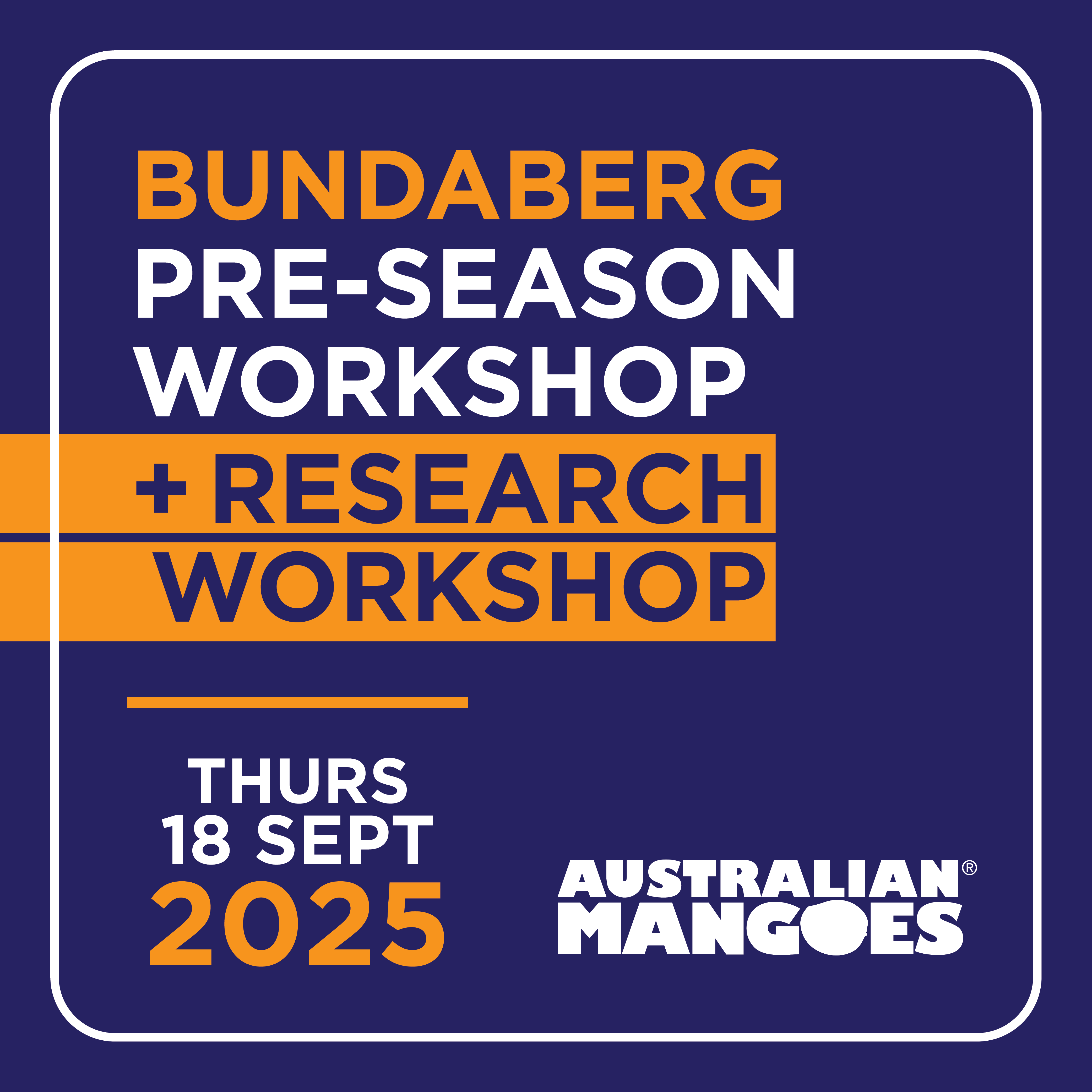 Bundaberg Pre-season Roadshow + Research Workshop